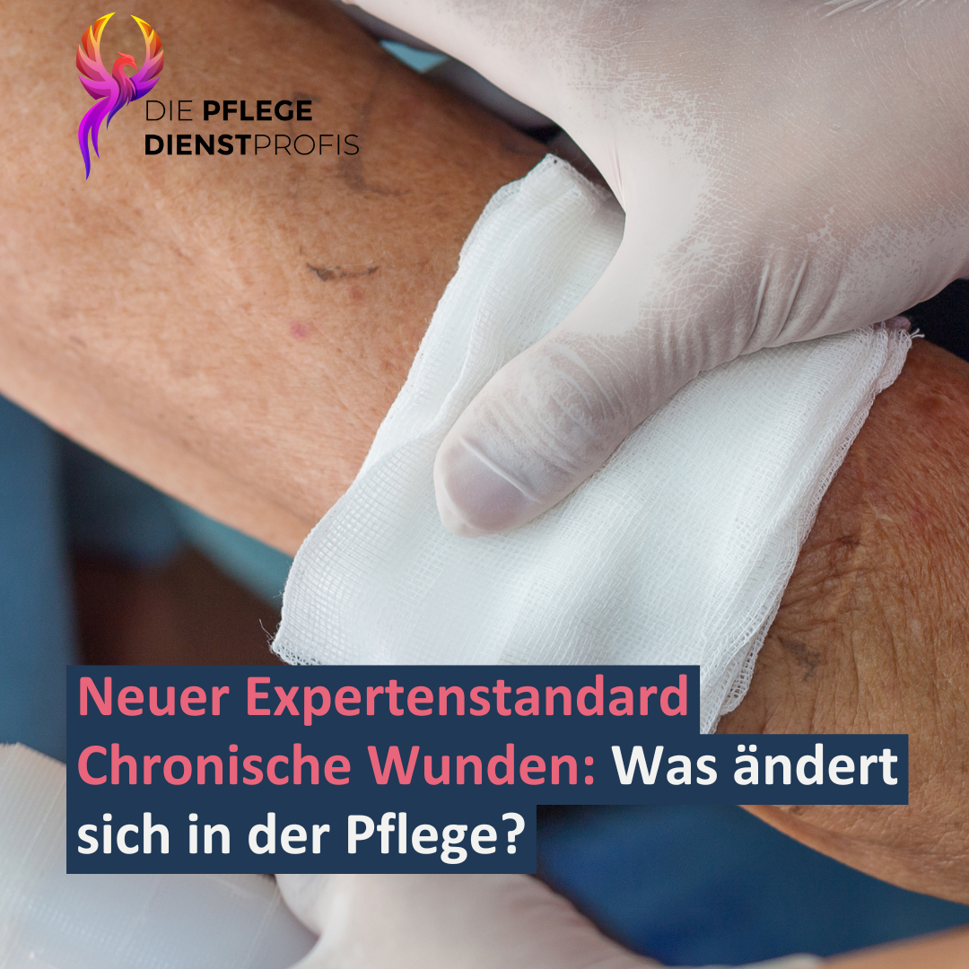 Neuer Expertenstandard Chronische Wunden Was ändert sich in der Pflege